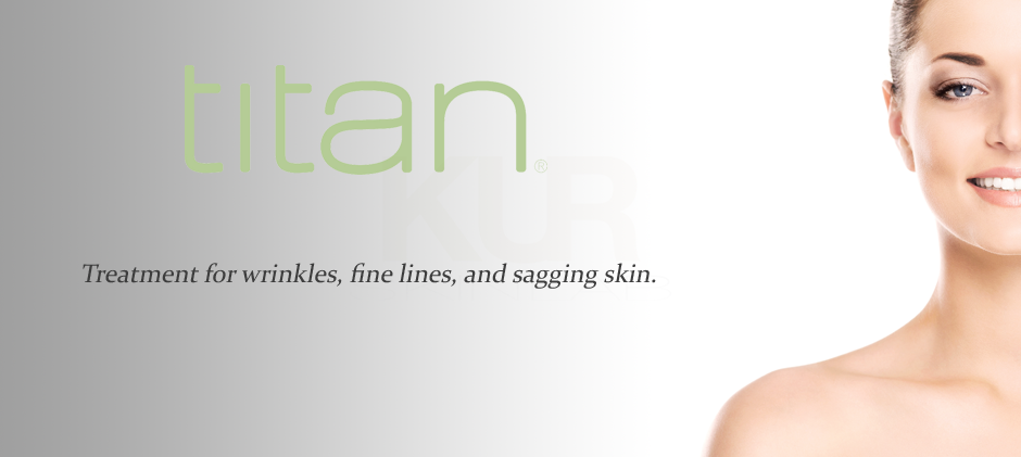 Titan Skin Tightening Therapy | KUR Skin Lab